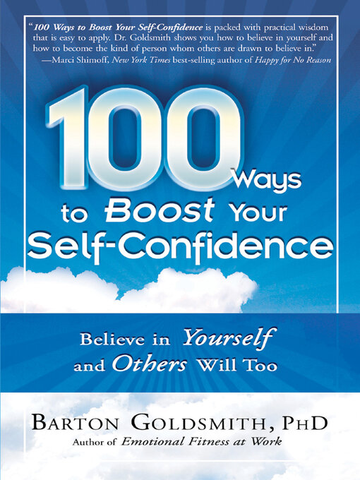 Title details for 100 Ways to Boost Your Self-Confidence by Barton Goldsmith - Wait list